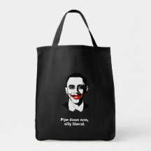 PIPE DOWN NOW, SILLY LIBERAL BAG