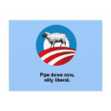 Pipe down now, silly liberal postcards