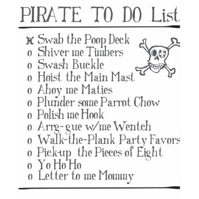 Pirate: A Pirates To Do List Tshirt by jomodad