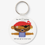 pirate, Aye, Whar be my keys , Ye'll ne'er get ... keychains