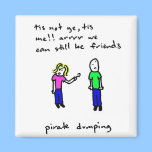 Pirate Dumping magnets