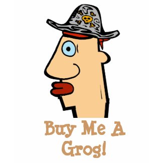 Pirate Head, Buy Me A Grog! shirt