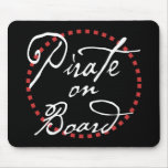 Pirate on Board Mouse Pad Pirate on Board Mouse Pad