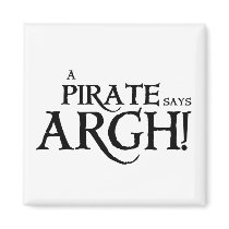 Pirate says ARGH magnets