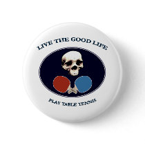 Pirate Skull Good Life Table Tennis Pinback Button