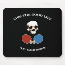 Pirate Skull Good Life Table Tennis Mousepads