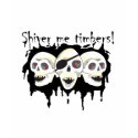 Pirate Skulls Shiver me Timbers t-shirts