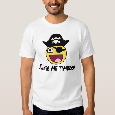 Pirate t-shirt: Shiver me timbers! T Shirt