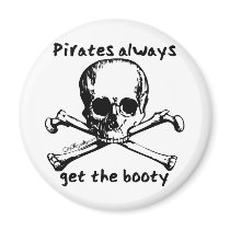 Pirates Always Get The Booty Fridge Magnets