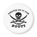 Pirates Do 4 Booty Refrigerator Magnet
