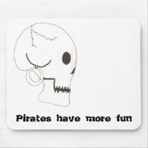 Pirates Have More Fun Mousepads