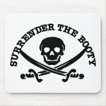 Pirates Surrender Booty Mouse Mat