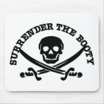 Pirates Surrender Booty Mouse Mat
