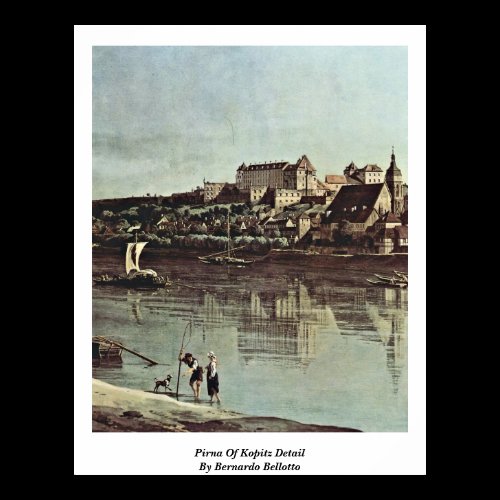 Pirna Of Kopitz Detail By Bernardo Bellotto Poster