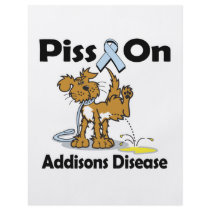 Piss On Addisons Disease Full Color Flyer