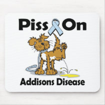 Piss On Addisons Disease Mousepad