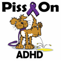 Piss On ADHD Acrylic Cut Outs