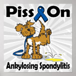 Piss On Ankylosing Spondylitis Poster