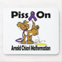 Piss On Arnold Chiari Malformation mousepads by animals4acause Piss On Arnold Chiari Malformation mousepads