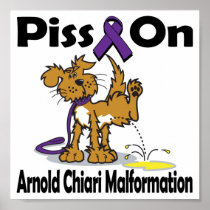 Piss On Arnold Chiari Malformation Poster