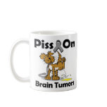 Piss On Brain Tumors Coffee Mug