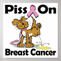 Piss On Breast Cancer Poster