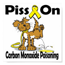 Piss On Carbon Monoxide Poisoning posters