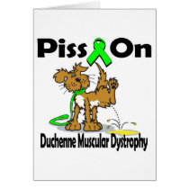 Piss On Duchenne Muscular Dystrophy Greeting Card