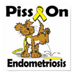 Piss On Endometriosis Poster