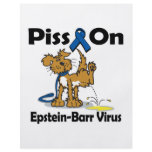 Piss On Epstein-Barr Virus flyers