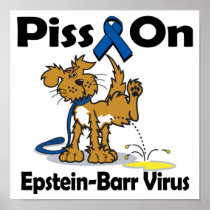 Piss On Epstein-Barr Virus Poster