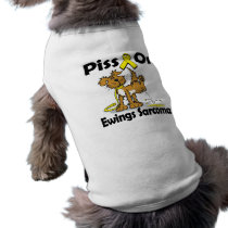 Piss On Ewings Sarcoma Doggie Shirt
