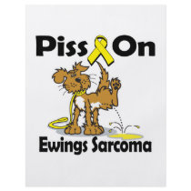 Piss On Ewings Sarcoma Flyers