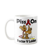 Piss On Factor V Leiden Mugs
