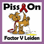 Piss On Factor V Leiden