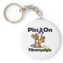 Piss On Fibromyalgia Key Chain