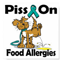 Piss On Food Allergies posters