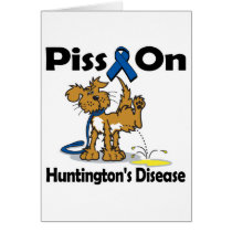 Piss On Huntingtons Disease Card