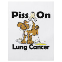 Piss On Lung Cancer Flyers