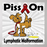 Piss On Lymphatic Malformation Posters