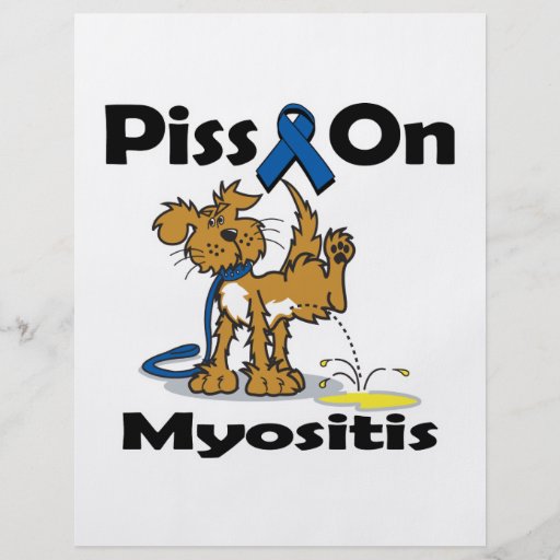 Piss On Myositis Flyers