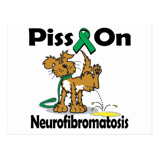 Piss On Neurofibromatosis Postcards