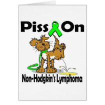 Piss On Non-Hodgkins Lymphoma Greeting Cards