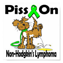 Piss On Non-Hodgkins Lymphoma posters