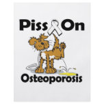 Piss On Osteoporosis flyers