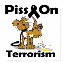 Piss On Terrorism posters