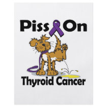 Piss On Thyroid Cancer Personalized Flyer