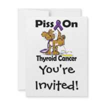 Piss On Thyroid Cancer Personalized Invites