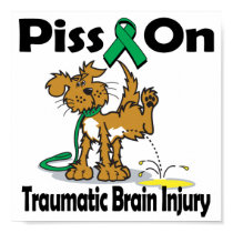 Piss On Traumatic Brain Injury posters by animals4acause Piss On Traumatic Brain Injury posters