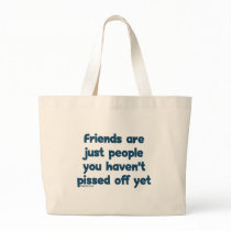 Pissed Off Friends Canvas Bags